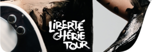 Lire la suite à propos de l’article Liberté Chérie Tour